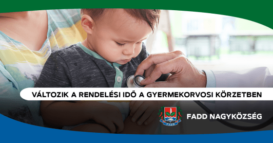 Változik a rendelési idő a faddi gyermekorvosi körzetben